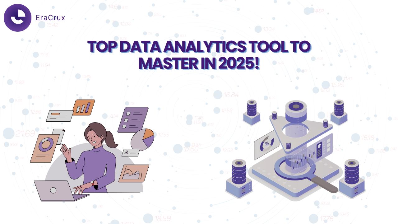Top Data Analytics Tools to Master in 2025